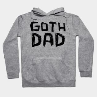 Goth Dad for Goth Music Dad Hoodie